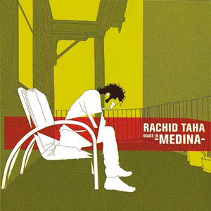 Cover for Rachid Taha · Made In Medina (CD) (2000)