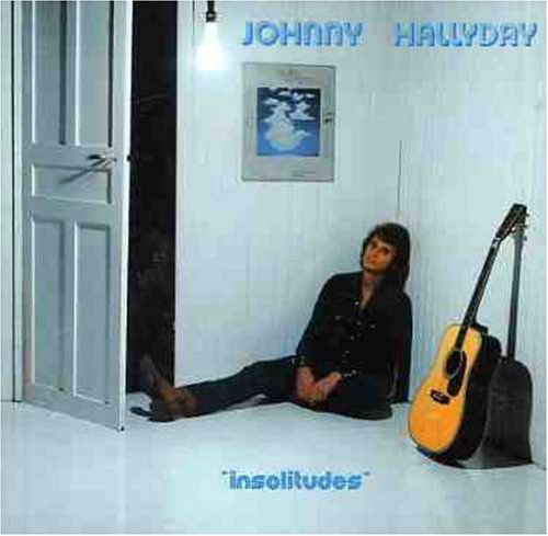 Insolitudes - Johnny Hallyday - Musiikki - UNIVERSAL - 0731454696524 - lauantai 30. kesäkuuta 1990