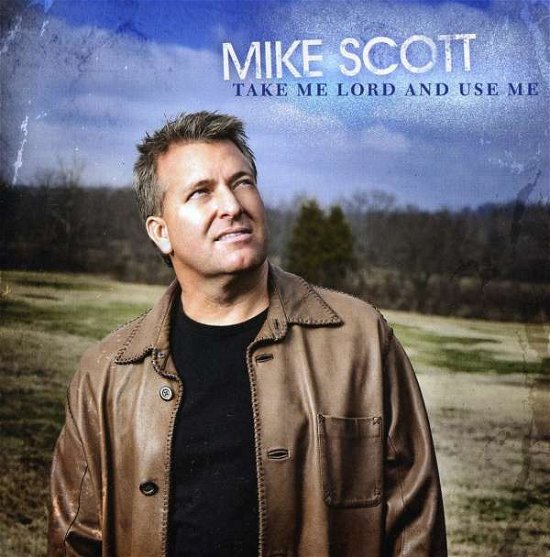 Cover for Mike Scott · Take Me Lord And Use Me (CD) (2011)