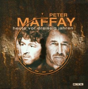 Heute Vor Dreissig Jahren - Peter Maffay - Muziek - Sony Music - 0743218233524 - 10 juli 2001