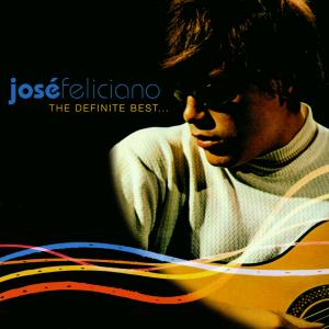 The Definite Best - JosÉ Feliciano - Muziek - BMG - 0743218444524 - 3 september 2001