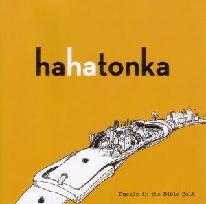 Cover for Ha Ha Tonka · Buckle In The Bible Belt (CD) (2007)