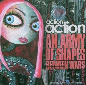 Cover for Action Action · An Army of Shapes Between Wars (CD) (2006)
