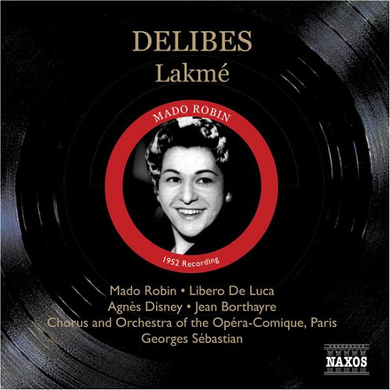 Cover for Sebastian / Robin/de Luca/+ · DELIBES: Lakme (Robin, Disney, (CD) (2007)