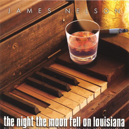 Cover for James Nelson · Night the Moon Fell on Louisiana (CD) (2005)