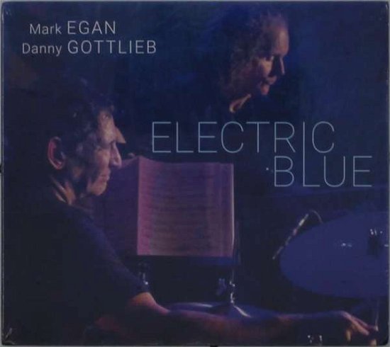 Cover for Egan,mark / Gottlieb,danny · Electric Blue (CD) (2020)