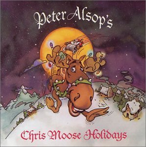 Cover for Peter Alsop · Chris Moose Holidays (CD) (2005)