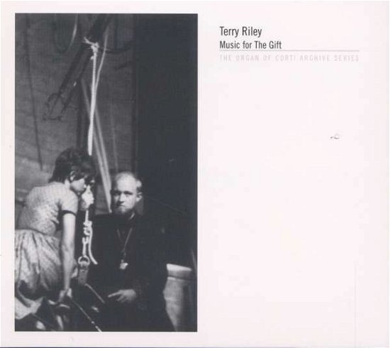 Music for the Gift - Terry Riley - Musik - STOMP - 0758131110524 - 15. oktober 2007