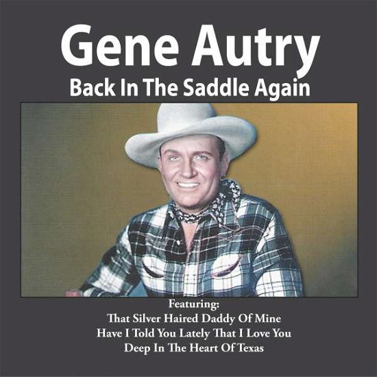 Back In The Saddle Again - Gene Autry - Musiikki - Video Music, Inc. - 0760137036524 - torstai 7. syyskuuta 2017