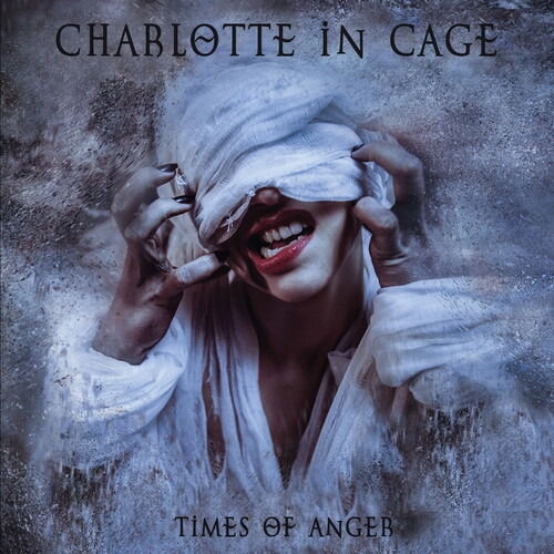 Cover for Charlotte in Cage · Times of Anger (CD) (2020)