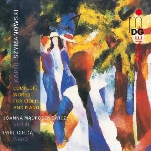 Cover for Szymanowski / Madroszkiewicz / Gulda · Complete Works for Violin &amp; Piano (CD) (2009)