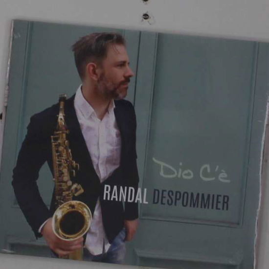 Cover for Randal Despommier · Dio C'e (CD) (2021)