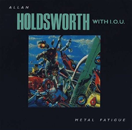 Cover for Holdsworth Allan · Metal Fatigue (CD) (2018)