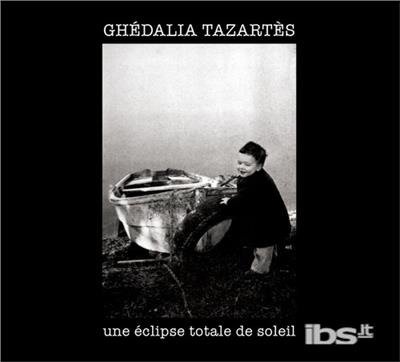 Cover for Ghedalia Tazartes · Une Eclipse Totale De Soleil (CD) (2015)