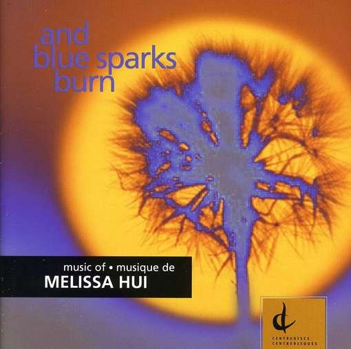 Cover for Hui / Worthington / Christie / Kulesha / Morison · &amp; Blue Sparks Burn (CD) (2009)
