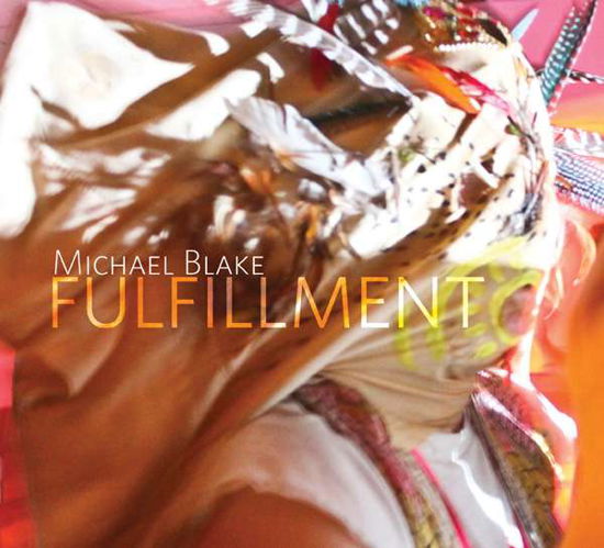 Fulfillment - Michael Blake - Music - SONGLINES RECORDINGS - 0774355161524 - April 22, 2016