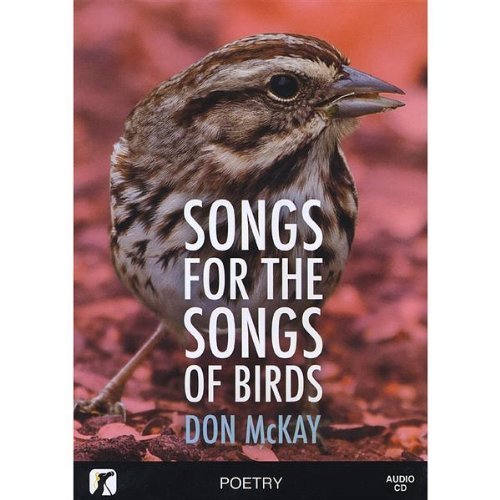 Cover for Don Mckay · Songs for the Songs of Birds (CD) (2008)