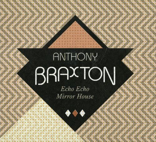 Anthony Braxton - Echo Echo Mirror House - Anthony Braxton - Música - Victo - 0777405012524 - 14 de mayo de 2013