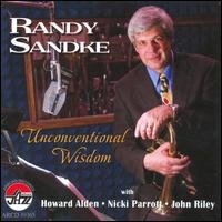 Cover for Randy Sandke · Unconventional Wisdom (CD) (2008)