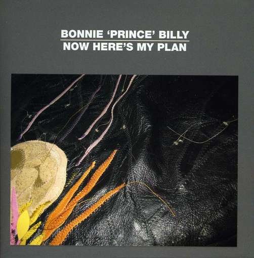 Cover for Bonnie Prince Billy · Now Here's My Plan (CD) [EP edition] (2012)
