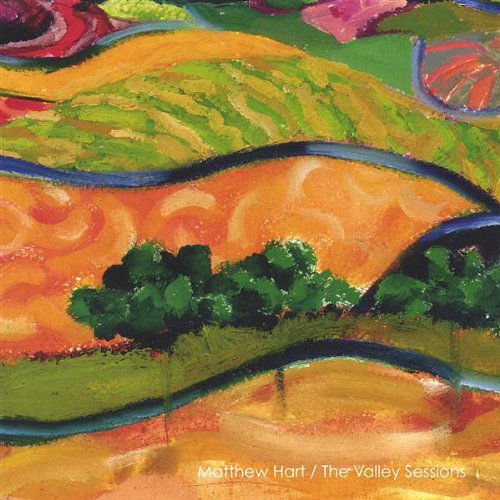 Cover for Matthew Hart · Valley Sessions (CD) (2003)