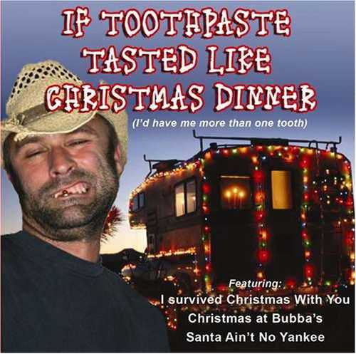 Cover for If Toothpaste Tasted Like Christmas Dinner · IF TOOTHPASTE TASTED LIKE CHRISTMAS DINNER-Feat. I Survived Christmas (CD)