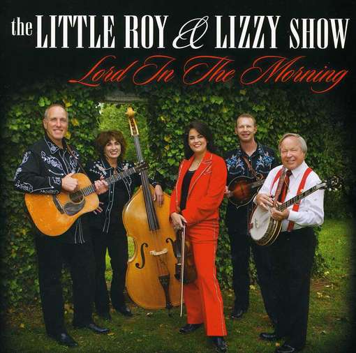 Cover for Little Roy &amp; Lizzy Show · Lord in the Morning (CD) (2012)