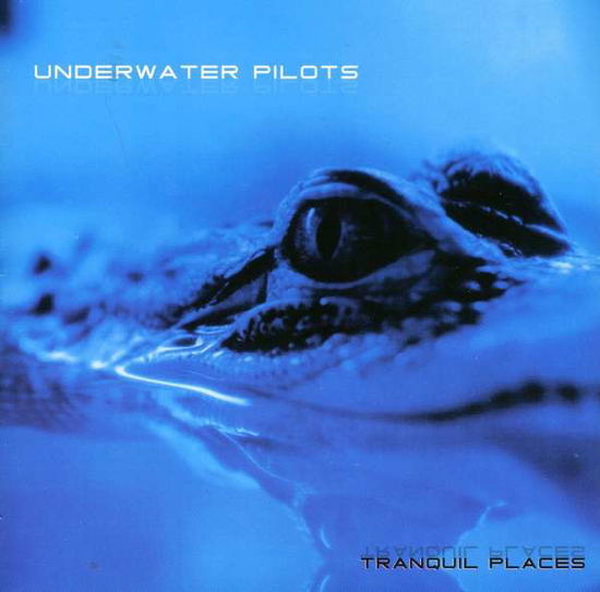 Cover for Underwater Pilots · Tranquil Places (CD) (2012)