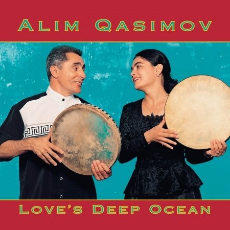 Cover for Alim Qasimov Ensemble · Love's Deep Ocean (CD) [Digipak] (2016)