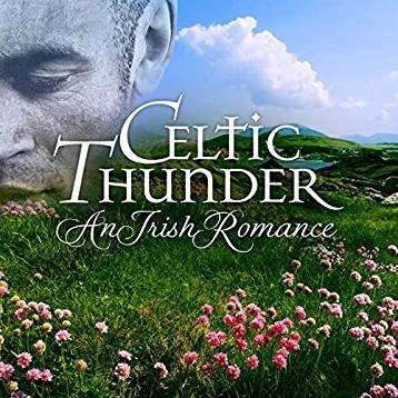 An Irish Romance - Celtic Thunder - Musik - GREEN HILL - 0792755640524 - 14. januar 2022