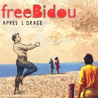 Cover for Freebidou · Apres l'Orage (CD) (2006)
