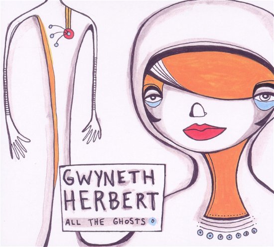 All The Ghosts - Gwyneth Herbert - Musique - NAIM (KARTEL) - 0797537113524 - 3 janvier 2011