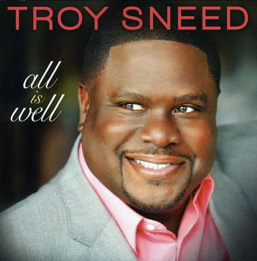 Cover for Troy Sneed · All is Well (CD) (2012)