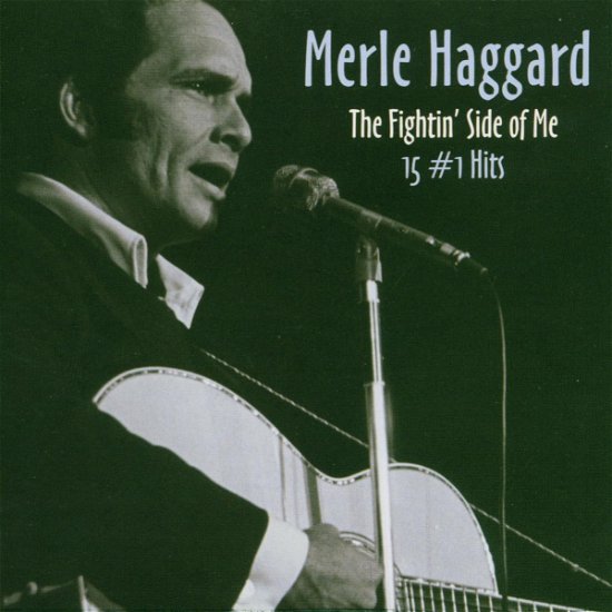 Fightin' Side of Me: 15 #1 Hit - Haggard Merle - Musiikki - Dualtone - 0803020114524 - lauantai 30. kesäkuuta 1990