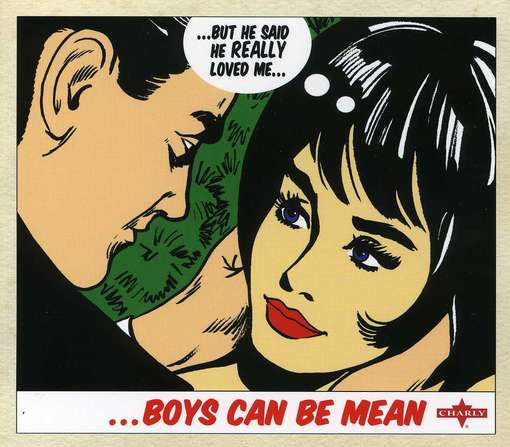 Boys Can Be Mean - V/A - Musik - Charly - 0803415266524 - 5. juni 2012