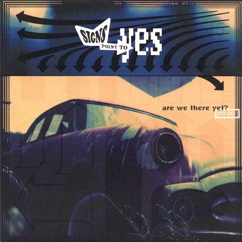 Are We There Yet? - Signs Point to Yes - Musik - CDB - 0803597001524 - 3. juli 2001