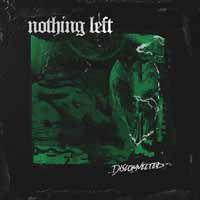 Cover for Nothing Left · Disconnected (CD) (2020)