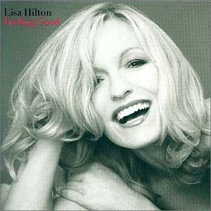 Feeling Good - Lisa Hilton - Musik - Ruby Slippers Productions - 0806314100524 - 11. juni 2002