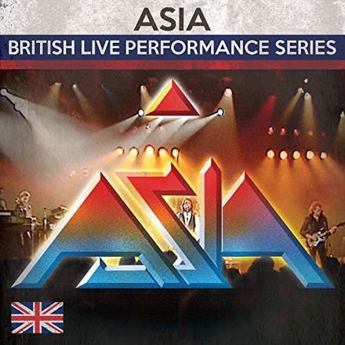 Cover for Asia · British Live Performance Series (CD) (2016)