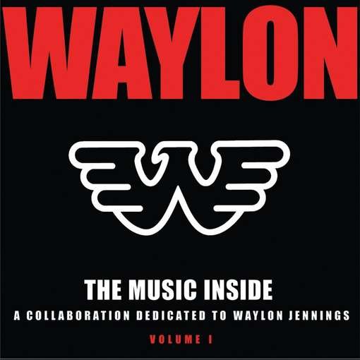 Cover for Waylon Jennings · Music Inside:A Collaboration (CD) (2011)