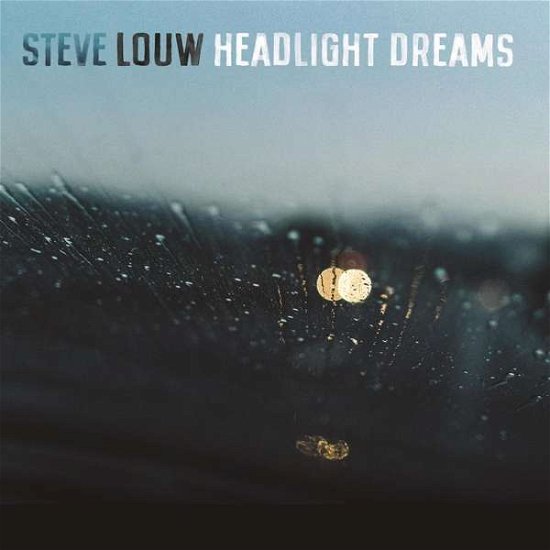 Cover for Steve Louw · Headlight Dreams (CD) (2021)