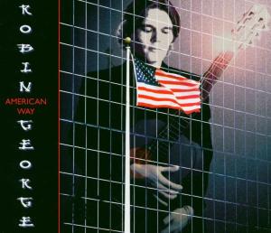 American Way - Robin George - Muziek - MAJESTIC ROCK - 0822927007524 - 23 februari 2004