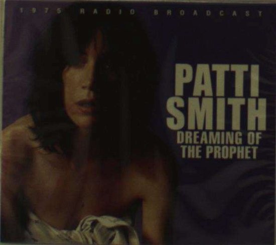 Cover for Patti Smith · Dreaming of the Prophet (CD) (2014)