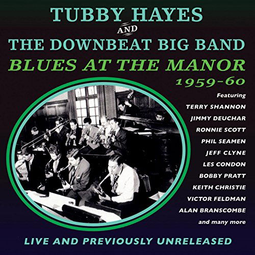 Cover for Tubby Hayes / Downbeat Big Band · Blues At The Manor-1959-60 (CD) (2015)