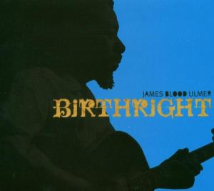 Cover for James Blood Ulmer · Birthright (CD) (2000)