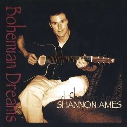 Cover for Shannon Ames · Bohemian Dreams (CD) (2004)