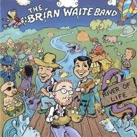 River of Life - Brian Band Waite - Musikk - CD Baby - 0825346915524 - 21. juni 2005
