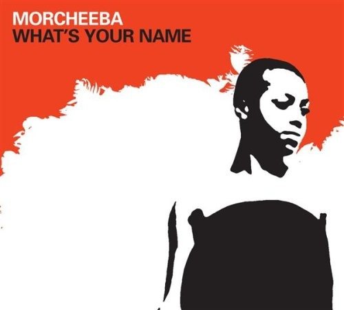 Cover for Morcheeba · What S Your Name (CD)