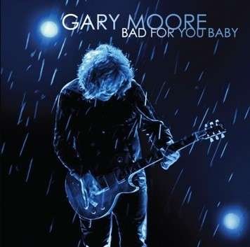 Cover for Gary Moore · Bad for You Baby (CD) (2008)