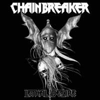 Cover for Chainbreaker · Lethal Desire (CD) (2019)